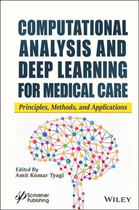 Enlarge image Cover: Computational Analysis and Deep Learning for Medical Care: Principles, Methods, and Applications - Wiley