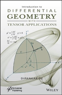 Enlarge image Cover: An Introduction to Differential Geometry with Tensor Applications - Wiley
