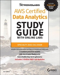 Abbildung von: AWS Certified Data Analytics Study Guide with Online Labs: Specialty (DAS-C01) Exam - Sybex Inc.,U.S.
