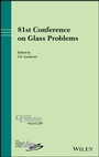 Cover: 81st Conference on Glass Problems - Wiley