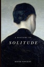 Cover: A History of Solitude - Polity Press