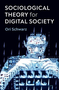 Abbildung von: Sociological Theory for Digital Society - Polity Press