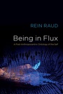 Cover: Being in Flux: A Post-Anthropocentric Ontology of the Self - Polity Press