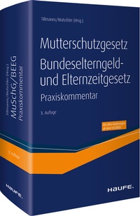 Abbildung von: Mutterschutzgesetz, Bundeselterngeld- und Elternzeitgesetz - Haufe-Lexware