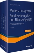 Cover: Mutterschutzgesetz, Bundeselterngeld- und Elternzeitgesetz - Haufe-Lexware