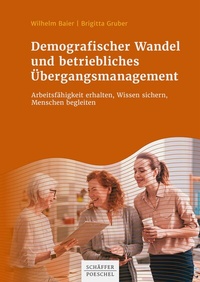 Abbildung von: Demografischer Wandel und betriebliches Übergangsmanagement - Schäffer-Poeschel