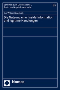 Abbildung von: Die Nutzung einer Insiderinformation und legitime Handlungen - Nomos