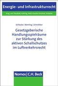 Cover: Gesetzgeberische Handlungsspielr&auml;ume zur St&auml;rkung des aktiven Schallschutzes im Luftverkehrsrecht - Nomos