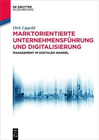 Abbildung von: Marktorientierte Unternehmensführung und Digitalisierung - De Gruyter Oldenbourg