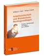 Bild: Arbeitssicherheit und Brandschutz: Rechtsgrundlagen - Erich Schmidt Verlag
