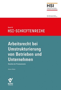 Abbildung von: Arbeitsrecht bei Umstrukturierung von Betrieben und Unternehmen - Bund-Verlag
