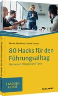 Cover: 80 Hacks f&uuml;r den F&uuml;hrungsalltag - Haufe-Lexware