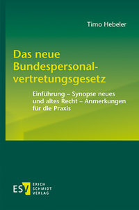 Abbildung von: Das neue Bundespersonalvertretungsgesetz - Erich Schmidt Verlag
