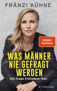 Abbildung von: Was Männer nie gefragt werden - S. Fischer