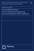 Cover: Die Schifffahrtsfreiheit in der maritimen Raumplanung der Ausschlie&szlig;lichen Wirtschaftszone - Nomos