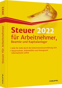 Abbildung von: Steuer 2022 für Arbeitnehmer, Beamte und Kapitalanleger - Haufe-Lexware