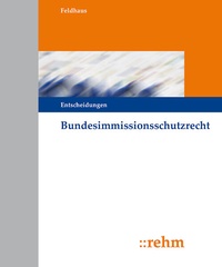Abbildung von: Bundesimmissionsschutzrecht - Entscheidungen - Grundwerk mit Fortsetzungsbezug - Rehm