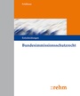 Cover: Bundesimmissionsschutzrecht - Entscheidungen - Grundwerk mit Fortsetzungsbezug - Rehm