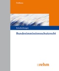 Cover: Bundesimmissionsschutzrecht - Entscheidungen - Grundwerk mit Fortsetzungsbezug - Rehm