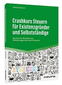 Abbildung von: Crashkurs Steuern für Existenzgründer und Selbstständige - Haufe-Lexware
