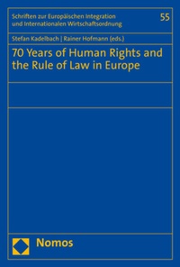 Enlarge image Cover: 70 Years of Human Rights and the Rule of Law in Europe - Nomos