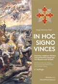 Cover: In Hoc Signo Vinces Die Geschichte des Heiligen Konstantinischen Ritterordens vom Heiligen Georg - Neue Welt Verlag