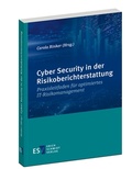 Cover: Cyber Security in der Risikoberichterstattung - Erich Schmidt Verlag