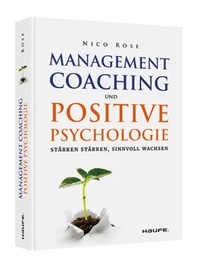 Abbildung von: Management Coaching und Positive Psychologie - Haufe-Lexware