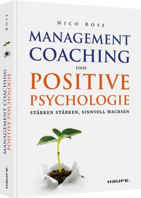 Abbildung von: Management Coaching und Positive Psychologie - Haufe-Lexware