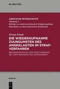 Cover: Die Wiederaufnahme zuungunsten des Angeklagten im Strafverfahren - De Gruyter