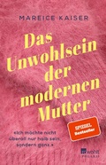Cover: Das Unwohlsein der modernen Mutter - Rowohlt