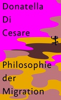 Cover: Philosophie der Migration - Matthes & Seitz Berlin