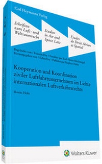 Abbildung von: Kooperation und Koordination ziviler Luftfahrtunternehmen im Lichte internationalen Luftverkehrsrechts (SLW 43) - Carl Heymanns Verlag