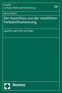 Abbildung von: Der Ausschluss aus der staatlichen Parteienfinanzierung - Nomos