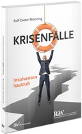 Cover: Krisenf&auml;lle - Insolvenzen hautnah - Fachmedien Recht und Wirtschaft