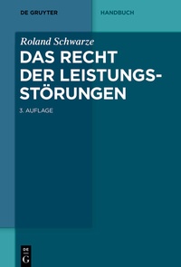 Abbildung von: Das Recht der Leistungsstörungen - De Gruyter