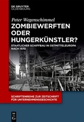 Cover: Zombiewerften oder Hungerk&uuml;nstler? - De Gruyter Oldenbourg
