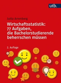 Abbildung von: Wirtschaftsstatistik: 77 Aufgaben, die Bachelorstudierende beherrschen müssen - UTB