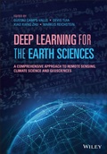 Cover: Deep Learning for the Earth Sciences: A Comprehensive Approach to Remote Sensing, Climate Science and Geosciences - Wiley-Blackwell