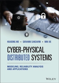 Enlarge image Cover: Cyber-Physical Distributed Systems: Modeling, Reliability Analysis and Applications - Wiley-Blackwell