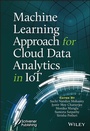 Cover: Machine Learning Approach for Cloud Data Analytics in IoT - Wiley