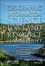 Cover: Geographic Information Science for Land Resource Management - Wiley