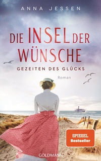 Abbildung von: Die Insel der Wünsche - Gezeiten des Glücks - Goldmann