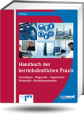 Cover: Handbuch der betriebs&auml;rztlichen Praxis - ecomed Storck