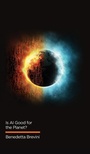 Cover: Is AI Good for the Planet? - Polity Press