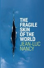 Cover: The Fragile Skin of the World - Polity Press