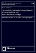Cover: Strafrechtliche Gleichstellungsklauseln f&uuml;r ausl&auml;ndische und Europ&auml;ische Amtstr&auml;ger - Nomos