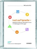Cover: Lust auf Sprache - sprachliche Bildung und Deutsch lernen in Kindertageseinrichtungen - Verlag Herder
