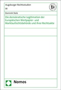 Cover: Die demokratische Legitimation der Europ&auml;ischen Wertpapier- und Marktaufsichtsbeh&ouml;rde und ihrer Rechtsakte - Nomos