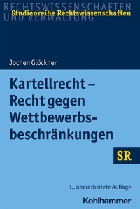 Abbildung von: Kartellrecht - Recht gegen Wettbewerbsbeschränkungen - Kohlhammer